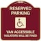 Signmission Reserved Parking Van Accessible Violators Will Fined Heavy-Gauge Alum Sign, 18" x 18", BU-1818-23000 A-DES-BU-1818-23000 - alternate 1